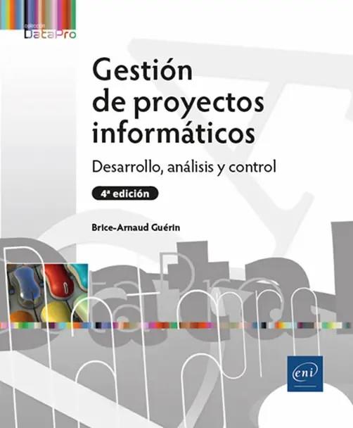 GESTIÓN DE PROYECTOS INFORMÁTICOS DESARROLLO, ANÁLISIS Y CONTROL (4ª EDICIÓN) | 9782409043819 | GUÉRIN, BRICE-ARNAUD | Galatea Llibres | Llibreria online de Reus, Tarragona | Comprar llibres en català i castellà online