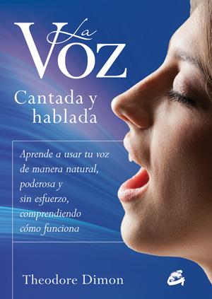 LA VOZ CANTADA Y HABLADA | 9788484454601 | DIMON, THEODORE | Galatea Llibres | Llibreria online de Reus, Tarragona | Comprar llibres en català i castellà online