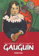 GAUGUIN. DESCUBRIENDO EL MUNDO MAGICO | 9786074002669 | JORDÀ, MARIA J. | Galatea Llibres | Librería online de Reus, Tarragona | Comprar libros en catalán y castellano online