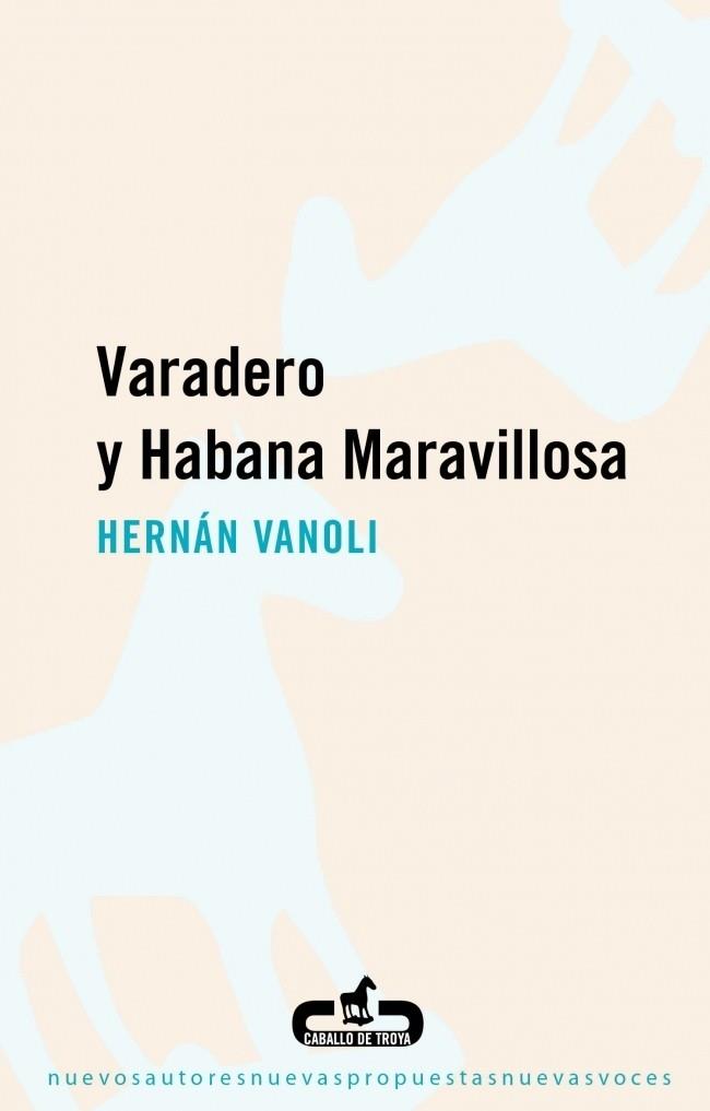 VARADERO Y HABANA MARAVILLOSA | 9788496594746 | VANOLI, HERNAN | Galatea Llibres | Llibreria online de Reus, Tarragona | Comprar llibres en català i castellà online