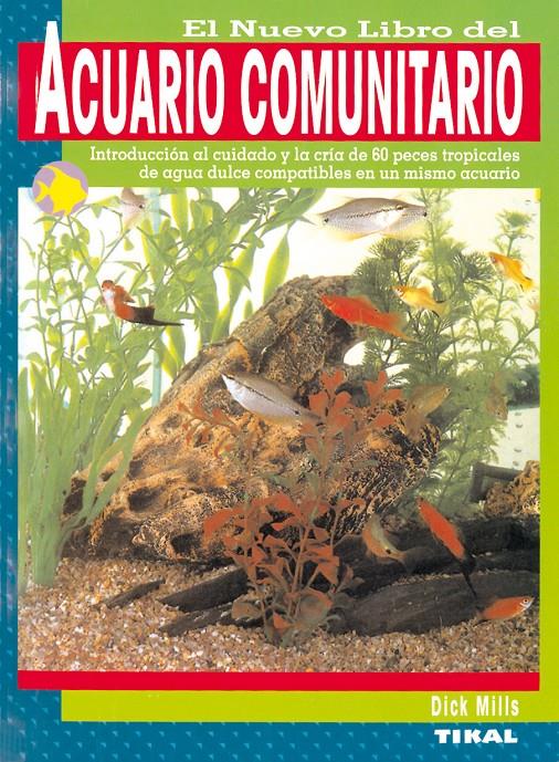 NUEVO LIBRO DEL ACUARIO COMUNITARIO, EL | 9788430556830 | MILLS, DICK | Galatea Llibres | Llibreria online de Reus, Tarragona | Comprar llibres en català i castellà online