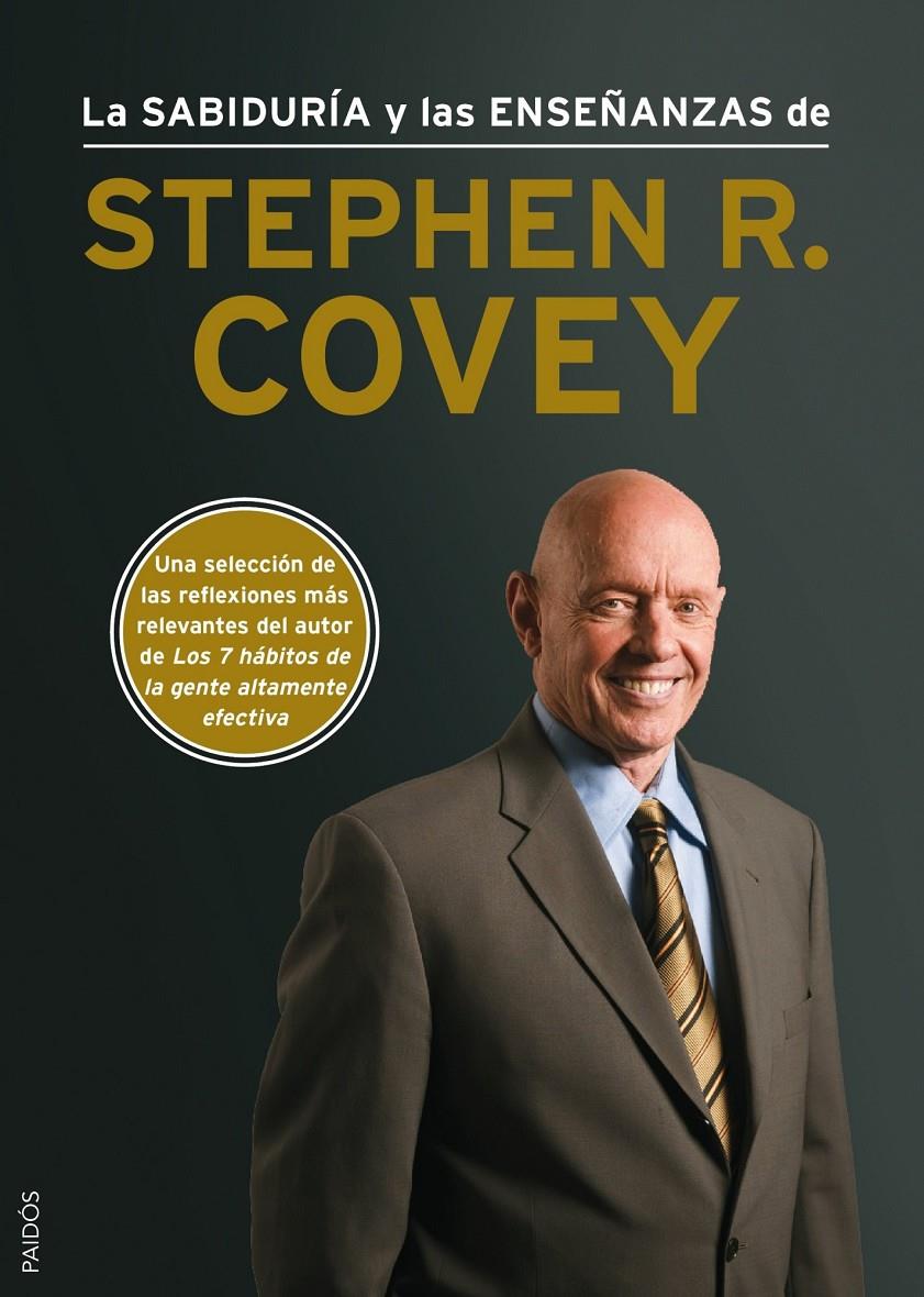 LA SABIDURÍA Y LAS ENSEÑANZAS DE STEPHEN R. COVEY | 9788449328381 | COVEY, STEPHEN R. | Galatea Llibres | Librería online de Reus, Tarragona | Comprar libros en catalán y castellano online