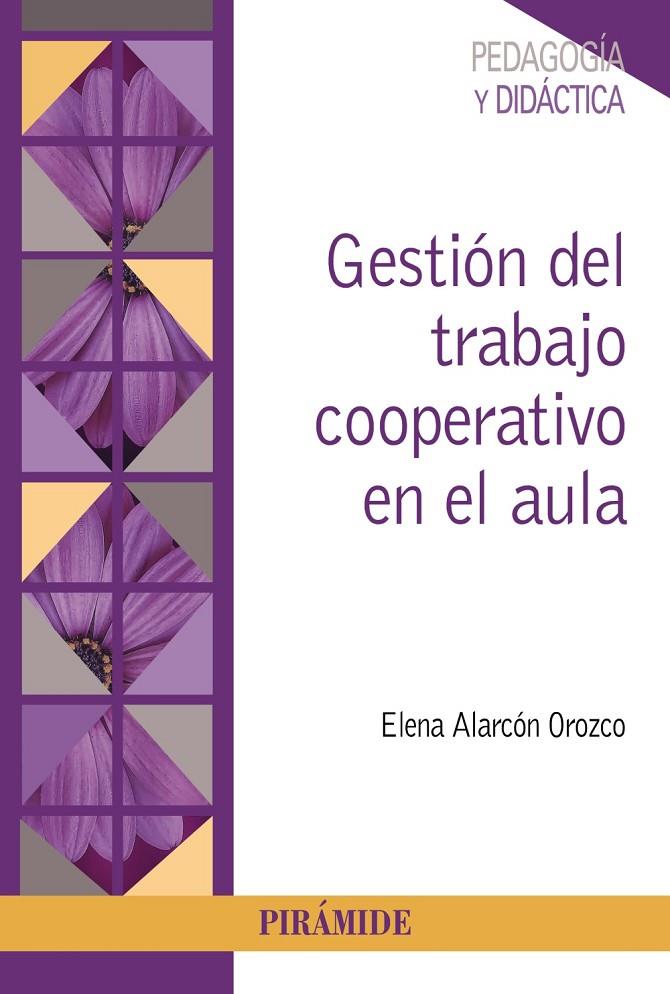 GESTIÓN DEL TRABAJO COOPERATIVO EN EL AULA | 9788436845228 | ALARCÓN OROZCO, ELENA | Galatea Llibres | Llibreria online de Reus, Tarragona | Comprar llibres en català i castellà online