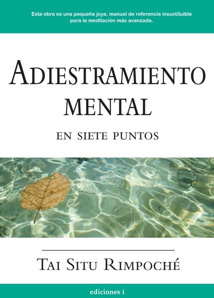 ADIESTRAMIENTO MENTAL EN SIETE PUNTOS | 9788496851016 | SITU RIMPOCHE, TAI | Galatea Llibres | Llibreria online de Reus, Tarragona | Comprar llibres en català i castellà online