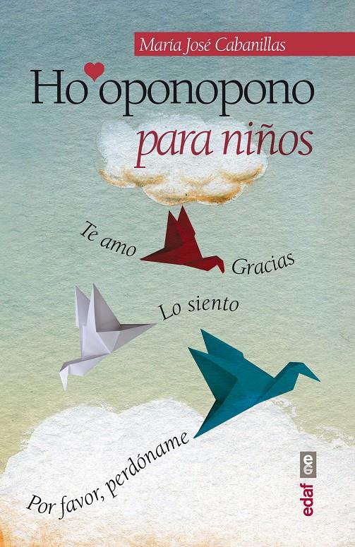 HO'OPONOPONO PARA NIÑOS | 9788441433878 | CABANILLAS, MARÍA JOSÉ | Galatea Llibres | Llibreria online de Reus, Tarragona | Comprar llibres en català i castellà online