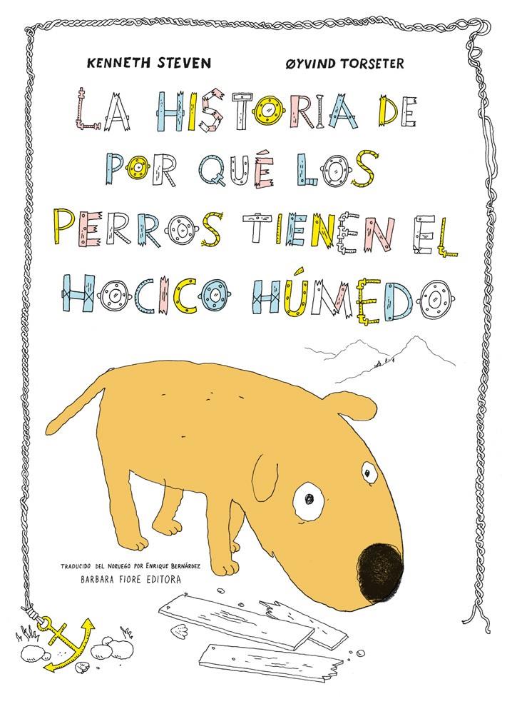 LA HISTORIA DE POR QUÉ LOS PERROS TIENEN EL HOCICO HÚMEDO | 9788415208648 | STEVEN, KENNETH | Galatea Llibres | Llibreria online de Reus, Tarragona | Comprar llibres en català i castellà online