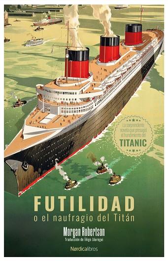 FUTILIDAD O EL NAUFRAGIO DEL TITÁN | 9788410200685 | ROBERTSON, MORGAN | Galatea Llibres | Librería online de Reus, Tarragona | Comprar libros en catalán y castellano online