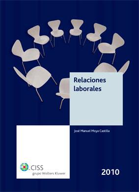 RELACIONES LABORALES 2010 | 9788482359557 | MOYA CASTILLA, JOSÉ MANUEL | Galatea Llibres | Llibreria online de Reus, Tarragona | Comprar llibres en català i castellà online