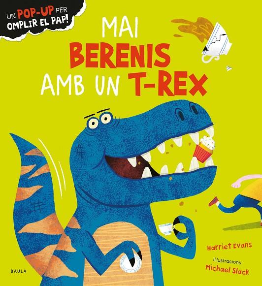 MAI BERENIS AMB UN T-REX | 9788447950683 | EVANS, HARRIET | Galatea Llibres | Llibreria online de Reus, Tarragona | Comprar llibres en català i castellà online