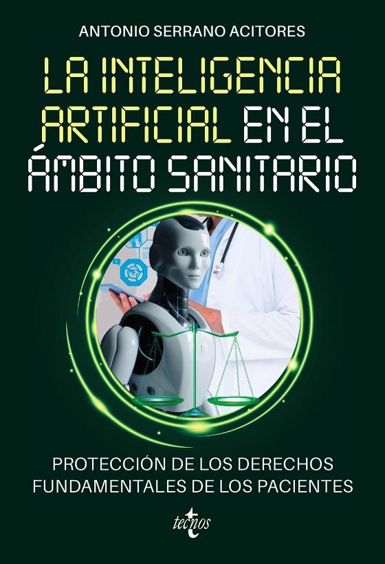 LA INTELIGENCIA ARTIFICIAL EN EL ÁMBITO SANITARIO | 9788430991150 | SERRANO ACITORES, ANTONIO | Galatea Llibres | Llibreria online de Reus, Tarragona | Comprar llibres en català i castellà online