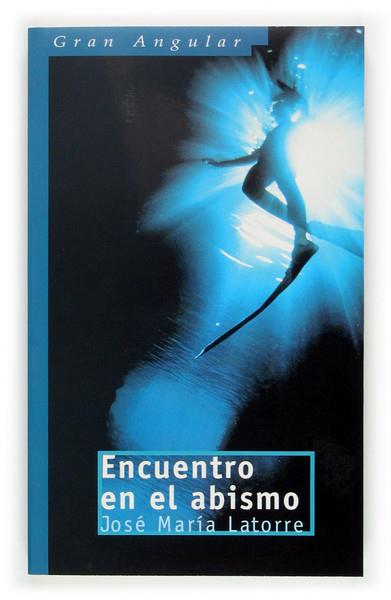 ENCUENTRO EN EL ABISMO | 9788467502619 | LATORRE, JOSE MARIA | Galatea Llibres | Llibreria online de Reus, Tarragona | Comprar llibres en català i castellà online