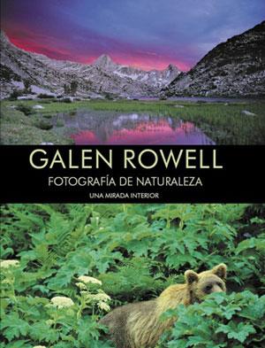 FOTOGRAFIA DE NATURALEZA | 9788498290028 | ROWELL, GALEN | Galatea Llibres | Llibreria online de Reus, Tarragona | Comprar llibres en català i castellà online