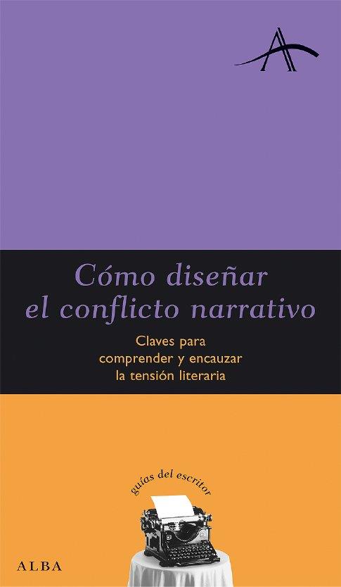 COMO DISEÑAR EL CONFLICTO NARRATIVO | 9788484284345 | FONT, CARME | Galatea Llibres | Llibreria online de Reus, Tarragona | Comprar llibres en català i castellà online