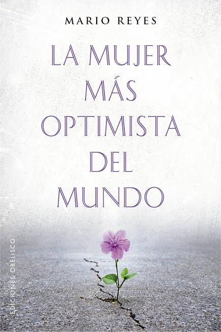 LA MUJER MÁS OPTIMISTA DEL MUNDO | 9788491116912 | REYES ESCUDERO, MARIO LUIS | Galatea Llibres | Llibreria online de Reus, Tarragona | Comprar llibres en català i castellà online