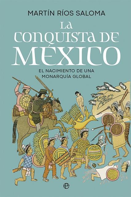 LA CONQUISTA DE MÉXICO | 9788413849416 | RÍOS SALOMA, MARTÍN | Galatea Llibres | Llibreria online de Reus, Tarragona | Comprar llibres en català i castellà online