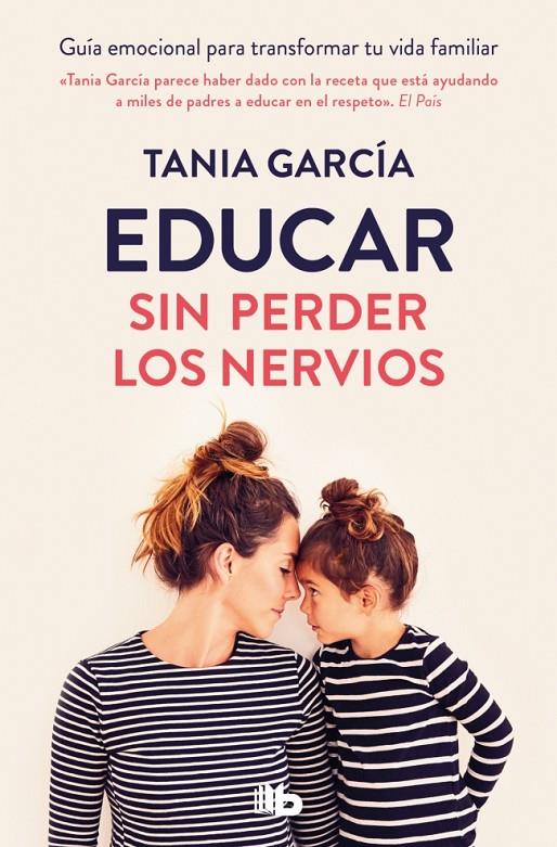 EDUCAR SIN PERDER LOS NERVIOS | 9788413149516 | GARCÍA, TANIA | Galatea Llibres | Librería online de Reus, Tarragona | Comprar libros en catalán y castellano online