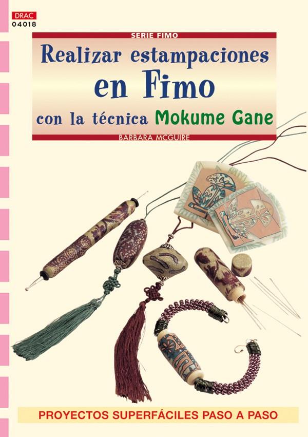 REALIZAR ESTAMPACIONES EN FIMO CON LA TECNICA MOKUME GANE | 9788496550445 | MCGUIRE, BARBARA | Galatea Llibres | Llibreria online de Reus, Tarragona | Comprar llibres en català i castellà online