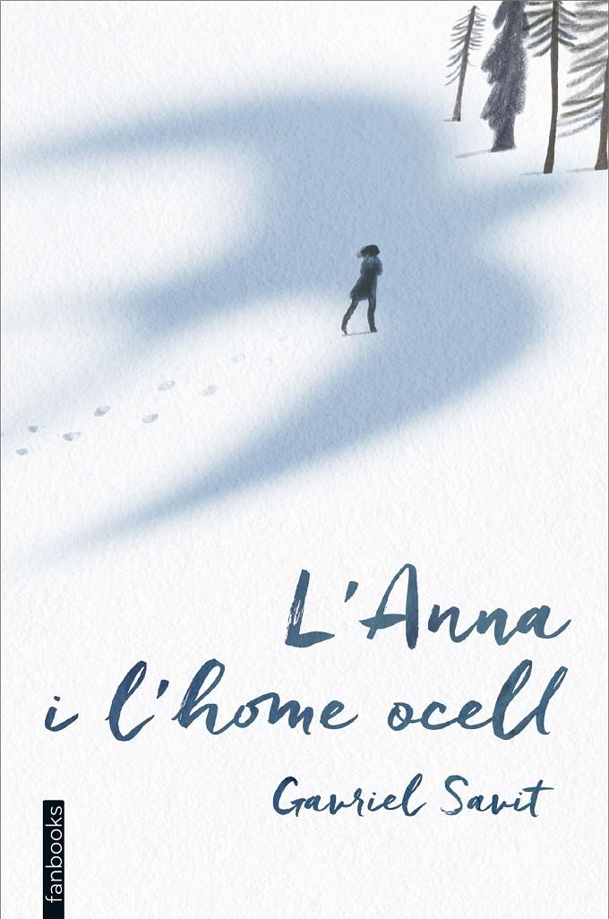 L'ANNA I L'HOME OCELL | 9788416297597 | SAVIT, GAVRIEL | Galatea Llibres | Llibreria online de Reus, Tarragona | Comprar llibres en català i castellà online