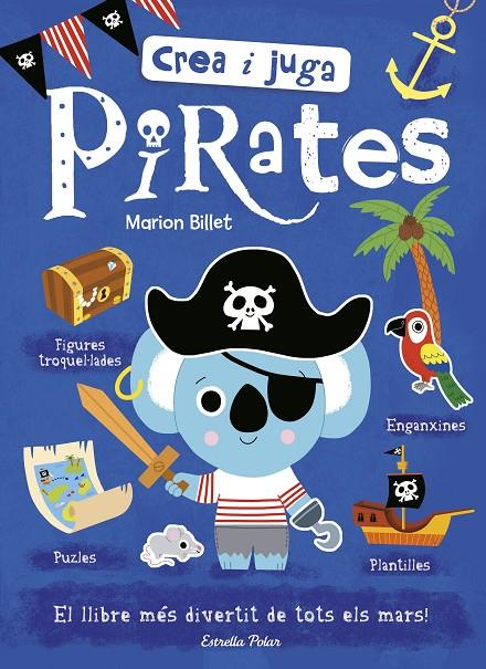 PIRATES. CREA I JUGA | 9788491375302 | BILLET, MARION | Galatea Llibres | Llibreria online de Reus, Tarragona | Comprar llibres en català i castellà online