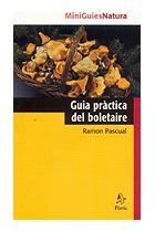 GUIA PRACTICA DEL BOLETAIRE | 9788473068741 | PASCUAL, RAMON | Galatea Llibres | Llibreria online de Reus, Tarragona | Comprar llibres en català i castellà online