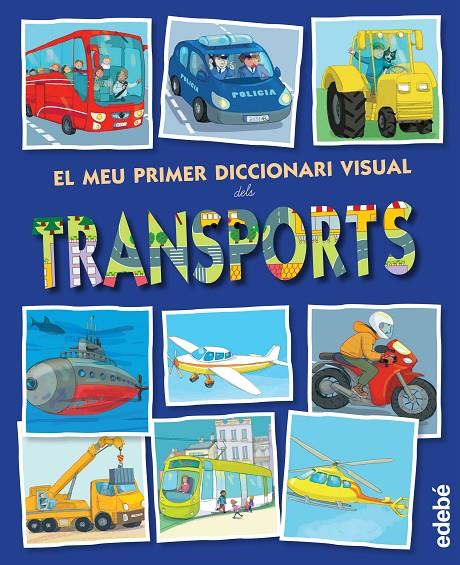 EL MEU PRIMER DICCIONARI VISUAL DELS TRANSPORTS | 9788468315461 | A.A.V.V | Galatea Llibres | Llibreria online de Reus, Tarragona | Comprar llibres en català i castellà online