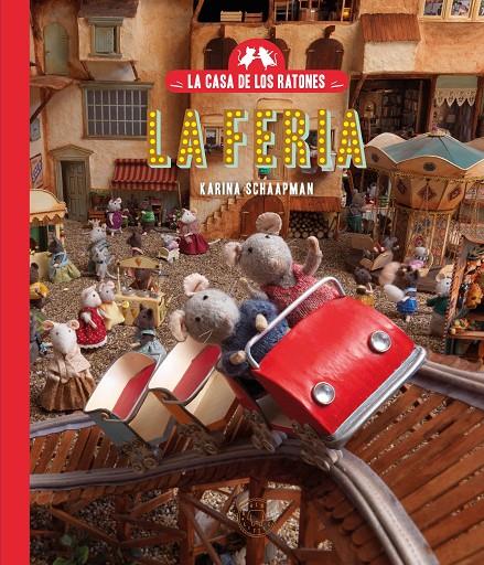 LA CASA DE LOS RATONES 3. LA FERIA | 9788410025684 | SCHAAPMAN, KARINA | Galatea Llibres | Llibreria online de Reus, Tarragona | Comprar llibres en català i castellà online