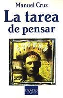 TAREA DE PENSAR, LA | 9788483109397 | CRUZ, MANUEL | Galatea Llibres | Librería online de Reus, Tarragona | Comprar libros en catalán y castellano online
