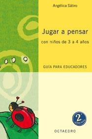 JUGAR A PENSAR CON NIÑOS DE 3 A 4 AÑOS | 9788480637015 | SATIRO, ANGELICA | Galatea Llibres | Librería online de Reus, Tarragona | Comprar libros en catalán y castellano online