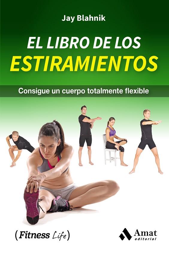 EL LIBRO DE LOS ESTIRAMIENTOS | 9788497359207 | BLAHNIK, JAY | Galatea Llibres | Llibreria online de Reus, Tarragona | Comprar llibres en català i castellà online