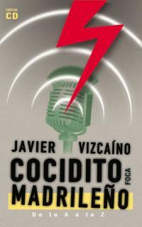 COCIDITO MADRILEÑO DE LA A A LA Z + CD | 9788495440396 | VIZCAINO, JAVIER | Galatea Llibres | Llibreria online de Reus, Tarragona | Comprar llibres en català i castellà online