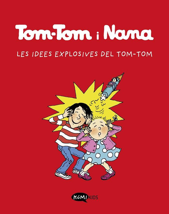 TOM-TOM I NANA 2. LES IDEES EXPLOSIVES DE TOM-TOM | 9788412399790 | Galatea Llibres | Llibreria online de Reus, Tarragona | Comprar llibres en català i castellà online