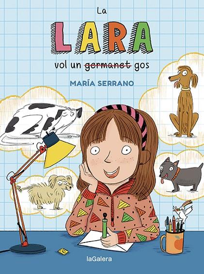 LA LARA VOL UN GOS | 9788424672706 | SERRANO, MARÍA | Galatea Llibres | Llibreria online de Reus, Tarragona | Comprar llibres en català i castellà online