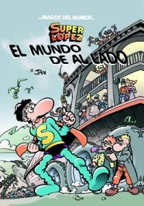 SUPERLOPEZ MH 140: EL MUNDO DE AL LADO | 9788466646215 | JAN | Galatea Llibres | Llibreria online de Reus, Tarragona | Comprar llibres en català i castellà online