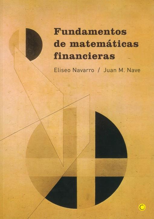 FUNDAMENTOS DE MATEMATICAS FINANCIERAS | 9788495348012 | NAVARRO, ELISEO | Galatea Llibres | Librería online de Reus, Tarragona | Comprar libros en catalán y castellano online