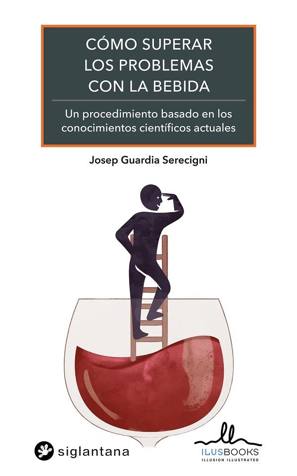 COMO SUPERAR LOS PROBLEMAS CON LA BEBIDA | 9788416574483 | GUARDIA SERECIGNI, JOSEP | Galatea Llibres | Llibreria online de Reus, Tarragona | Comprar llibres en català i castellà online