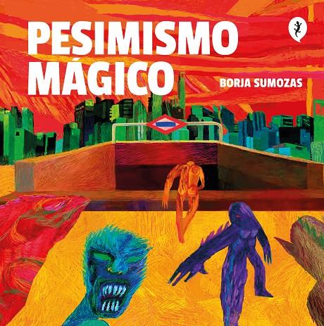 PESIMISMO MÁGICO | 9788418347993 | SUMOZAS, BORJA | Galatea Llibres | Llibreria online de Reus, Tarragona | Comprar llibres en català i castellà online