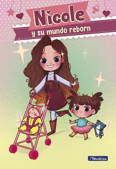 NICOLE Y SU MUNDO REBORN (NICOLE Y SU MUNDO REBORN 1) | 9788448855826 | REYES, NICOLE | Galatea Llibres | Llibreria online de Reus, Tarragona | Comprar llibres en català i castellà online