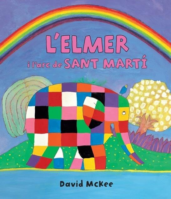 L'ELMER I L'ARC DE SANT MARTÍ | 9788448845728 | MCKEE, DAVID | Galatea Llibres | Llibreria online de Reus, Tarragona | Comprar llibres en català i castellà online