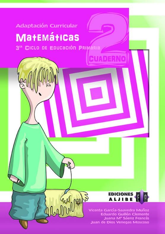 MATEMATICAS 3 CICLO PRIMARIA ADAPTACION CURRICULAR CUADERNO 2 | 9788497007818 | GARCíA-SAAVEDRA MUñOZ, VICENTA/GUILLéN CLEMENTE, EDUARDO/SáENZ FRANCéS, JUANA MARíA/VENEGAS MOSCOSO, | Galatea Llibres | Llibreria online de Reus, Tarragona | Comprar llibres en català i castellà online