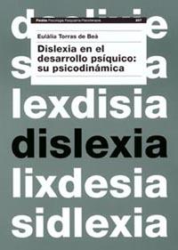 DISLEXIA EN EL DESARROLLO PSIQUICO: SU PSICODINAMICA | 9788449311956 | TORRAS DE BEA, EULALIA | Galatea Llibres | Llibreria online de Reus, Tarragona | Comprar llibres en català i castellà online