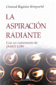 LA ASPIRACION RADIANTE | 9788494532788 | RIGDZIN RIMPOCHE, CHIMED | Galatea Llibres | Llibreria online de Reus, Tarragona | Comprar llibres en català i castellà online