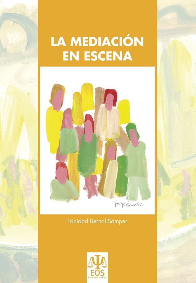 LA MEDIACION EN ESCENA | 9788497274432 | BERNAL SAMPER,TRINIDAD | Galatea Llibres | Librería online de Reus, Tarragona | Comprar libros en catalán y castellano online