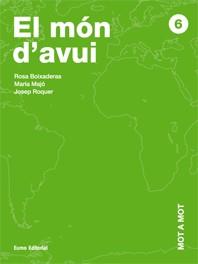 MOT A MOT 6. EL MÓN D'AVUI  | 9788497661652 | ROSA BOIXADERAS SAEZ/MARÍA MAJO CLAVELL/JOSEP ROQUER I SOLER | Galatea Llibres | Llibreria online de Reus, Tarragona | Comprar llibres en català i castellà online