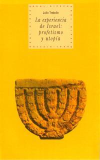 EXPERIENCIA DE ISRAEL:PROFETISMO Y UTOPIA | 9788446005667 | TREBOLLE,JULIO | Galatea Llibres | Llibreria online de Reus, Tarragona | Comprar llibres en català i castellà online