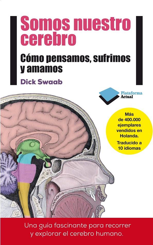 SOMOS NUESTRO CEREBRO | 9788415880769 | SWAAB, DICK | Galatea Llibres | Llibreria online de Reus, Tarragona | Comprar llibres en català i castellà online