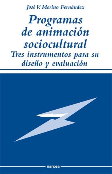 PROGRAMAS DE ANIMACION SOCIOCULTURAL | 9788427712140 | MERINO FERNANDEZ, JOSE V. | Galatea Llibres | Librería online de Reus, Tarragona | Comprar libros en catalán y castellano online