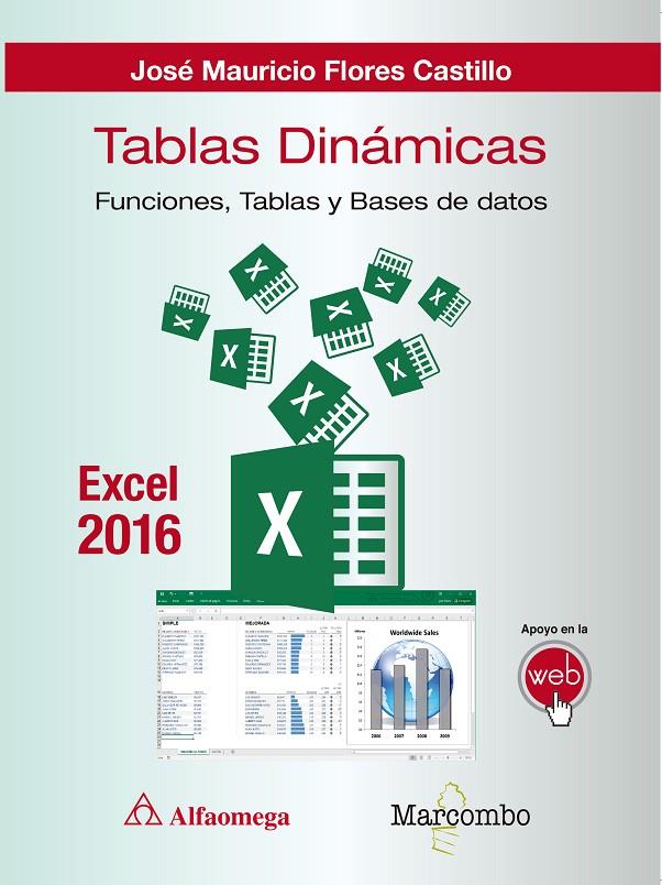 TABLAS DINÁMICAS CON EXCEL 2016.FUNCIONES, TABLAS Y BASES DE DATOS | 9788426723567 | FLORES CASTILLO, JOSÉ MAURICIO | Galatea Llibres | Llibreria online de Reus, Tarragona | Comprar llibres en català i castellà online