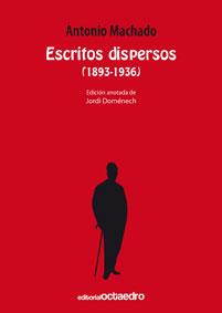 ESCRITOS DISPERSOS (1893-1936) | 9788480639750 | MACHADO, ANTONIO | Galatea Llibres | Librería online de Reus, Tarragona | Comprar libros en catalán y castellano online