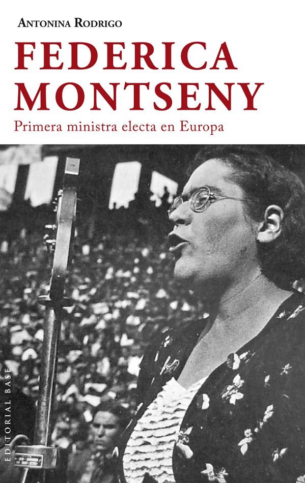 FEDERICA MONTSENY. PRIMERA MINISTRA ELECTA EN EUROPA | 9788415706229 | RODRIGO, ANTONINA | Galatea Llibres | Librería online de Reus, Tarragona | Comprar libros en catalán y castellano online