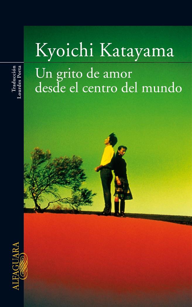 UN GRITO DE AMOR DESDE EL CENTRO DEL MUNDO | 9788420472652 | KATAYAMA, KYOICHI | Galatea Llibres | Llibreria online de Reus, Tarragona | Comprar llibres en català i castellà online